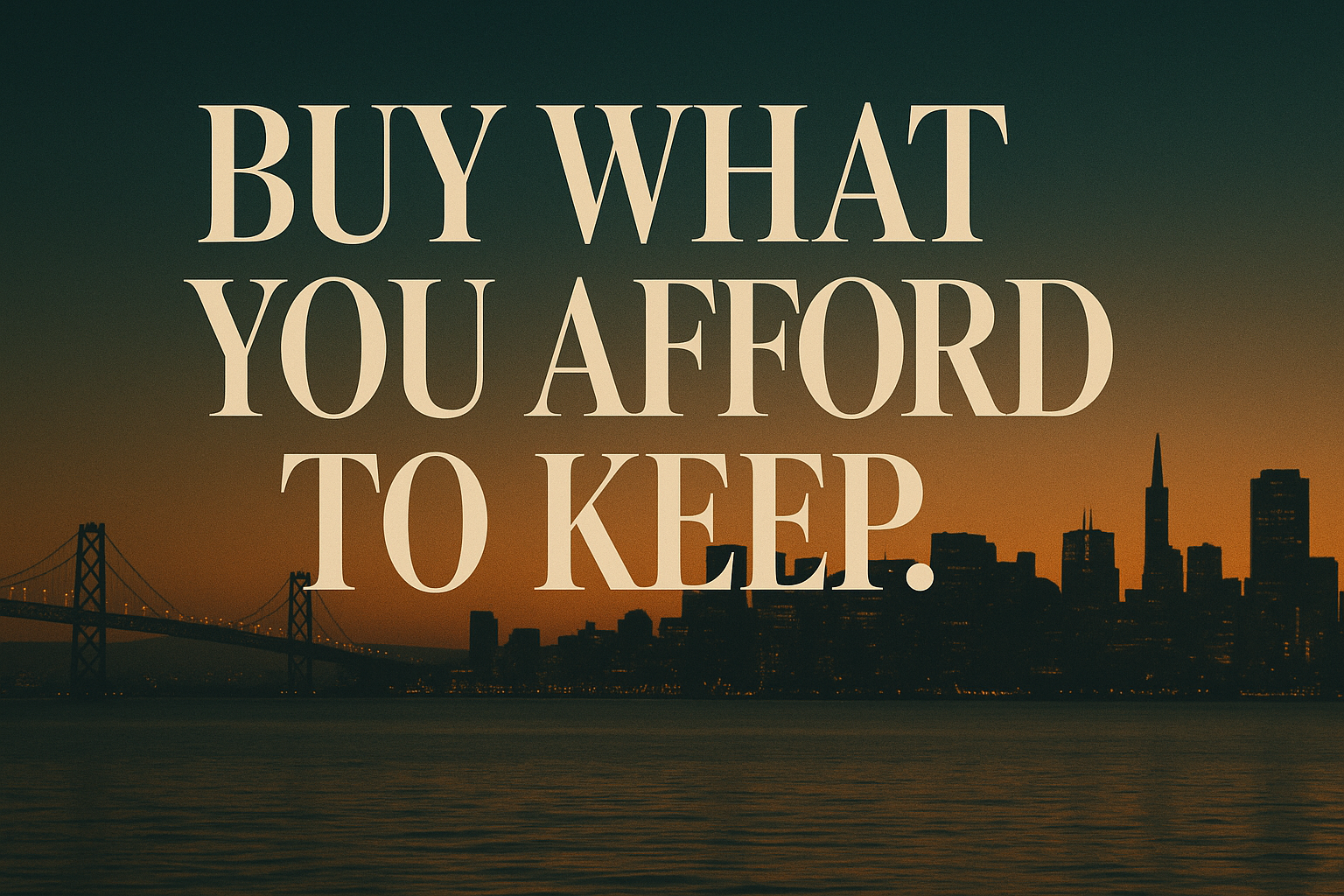 Rule card: Buy what you can afford to keep